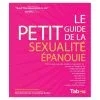 Editions Tabou Le Petit Guide De La Sexualité épanouie -Lingerie Soldes le petit guide de la sexualite epanouie